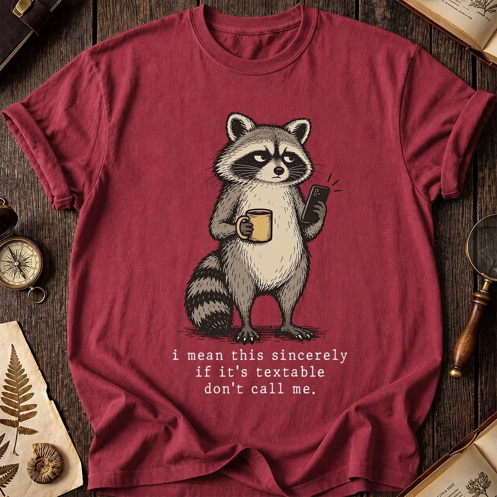 No Calling Raccoon T-Shirt product image 5