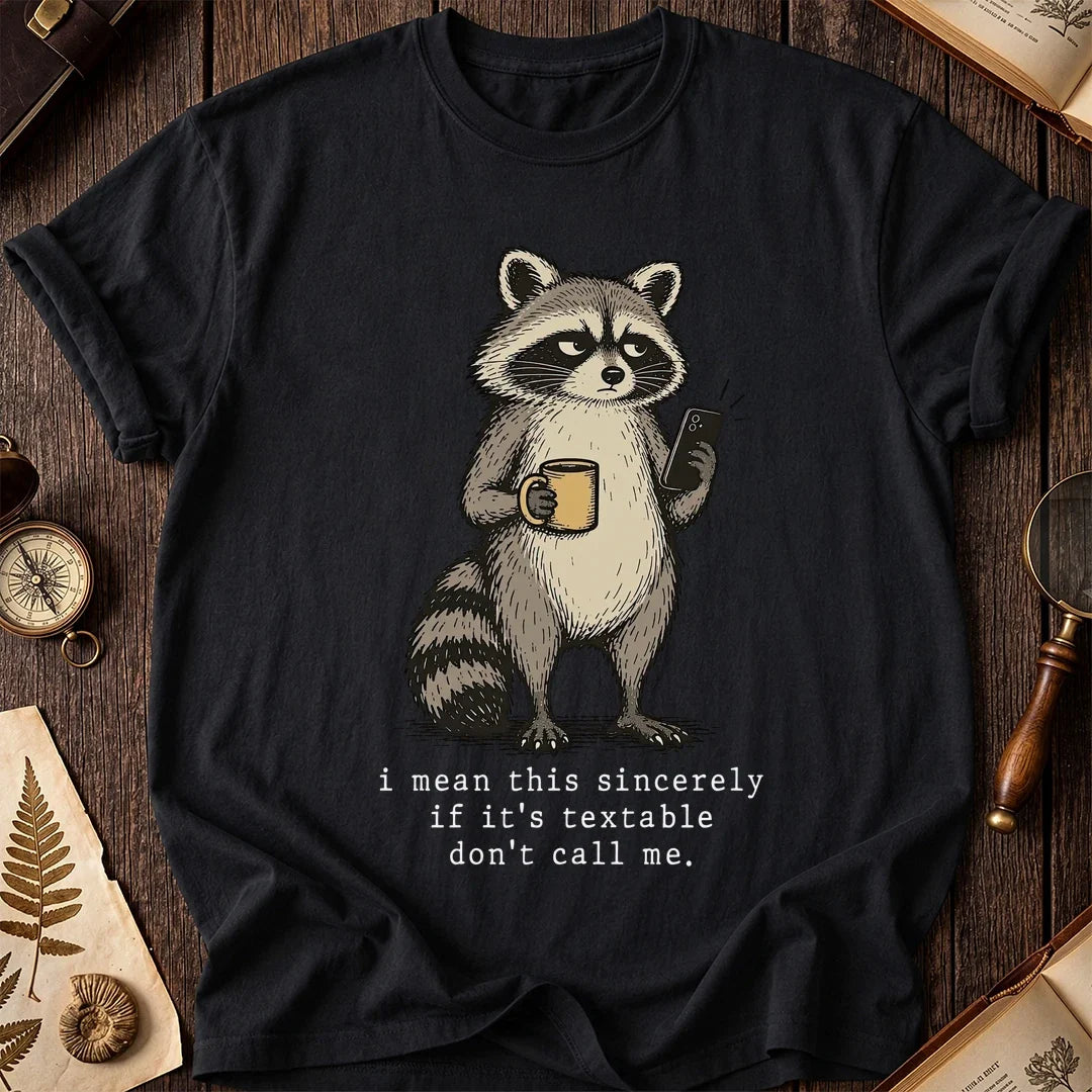 No Calling Raccoon T-Shirt product image 2