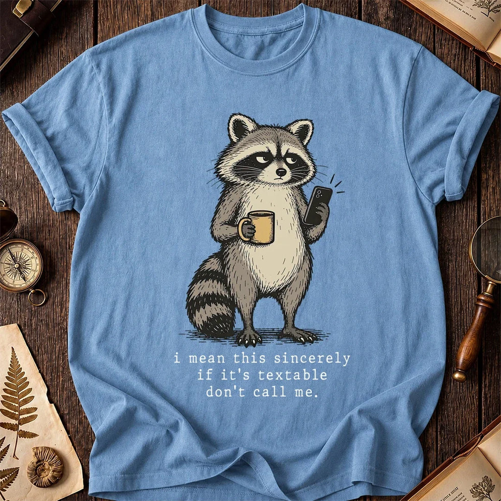 No Calling Raccoon T-Shirt product image 4