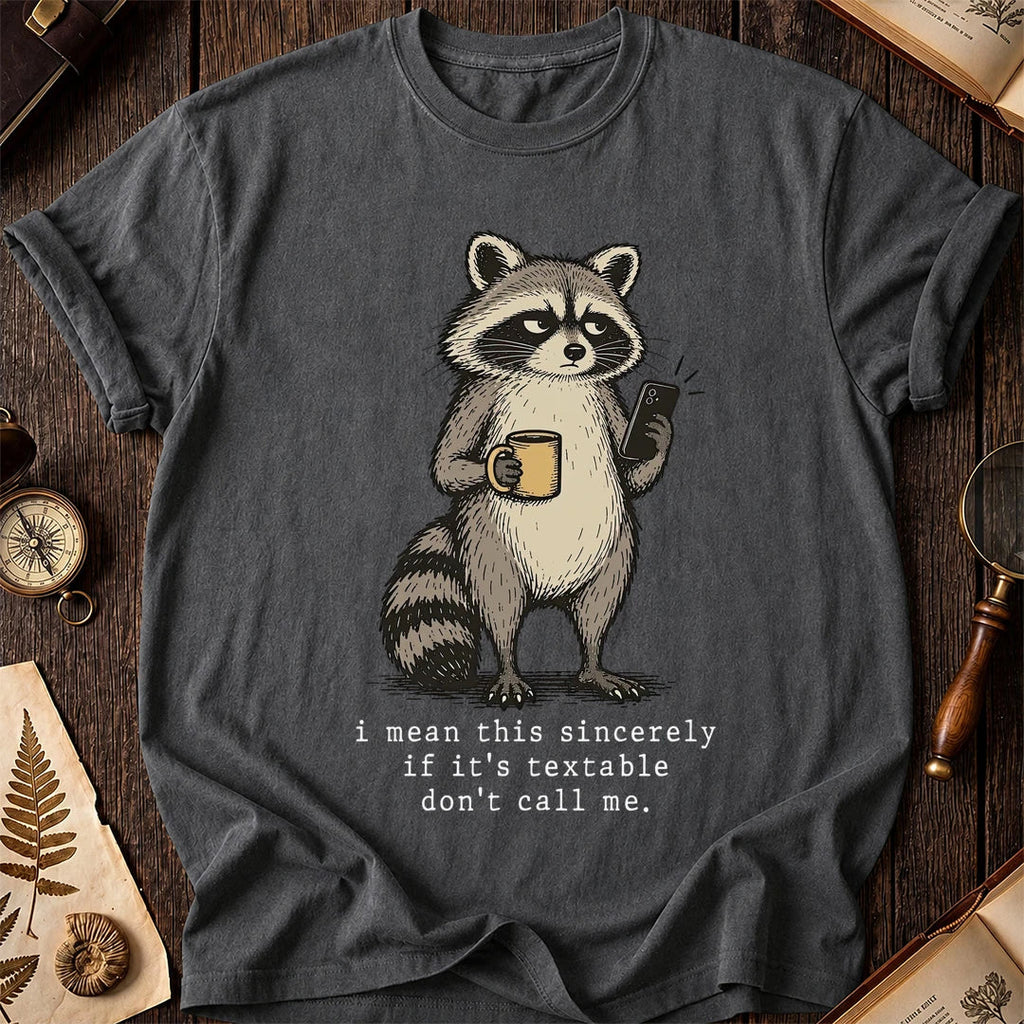 No Calling Raccoon T-Shirt product image 6