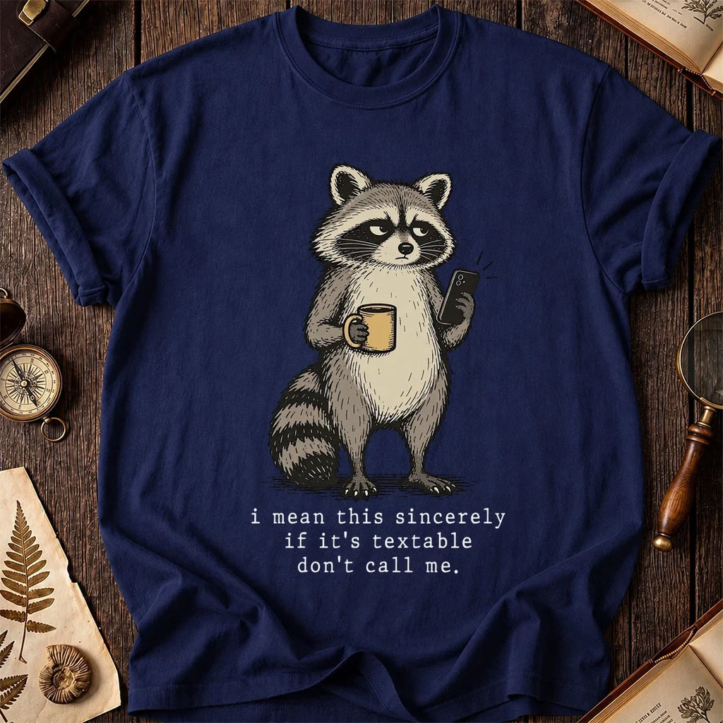 No Calling Raccoon T-Shirt product image 7