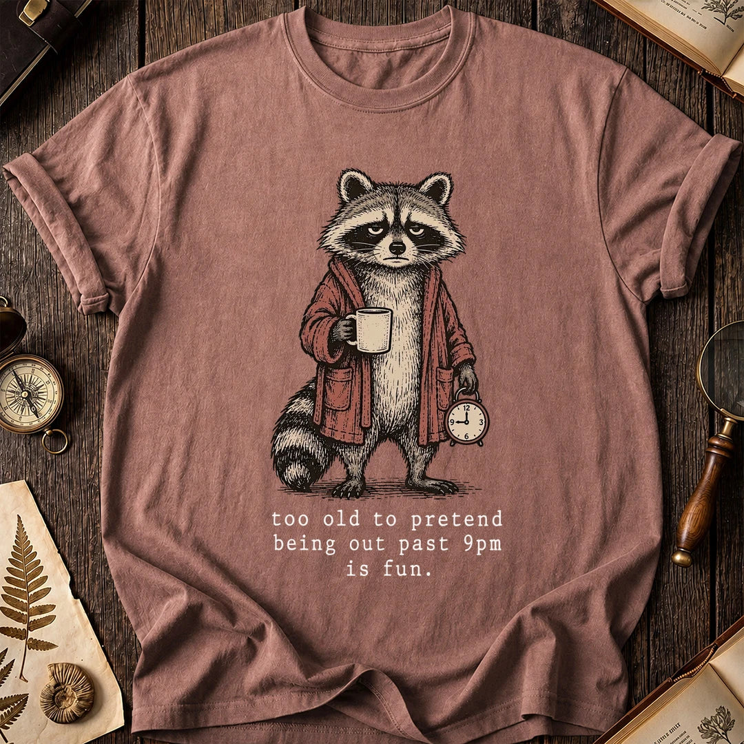 Too Old Out Raccoon T-Shirt product image 8