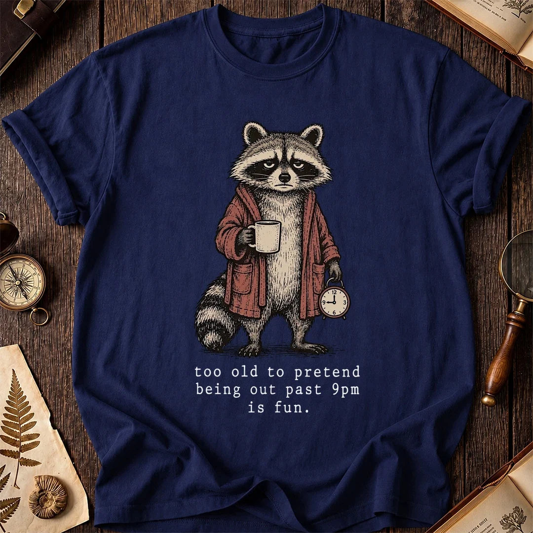 Too Old Out Raccoon T-Shirt product image 7